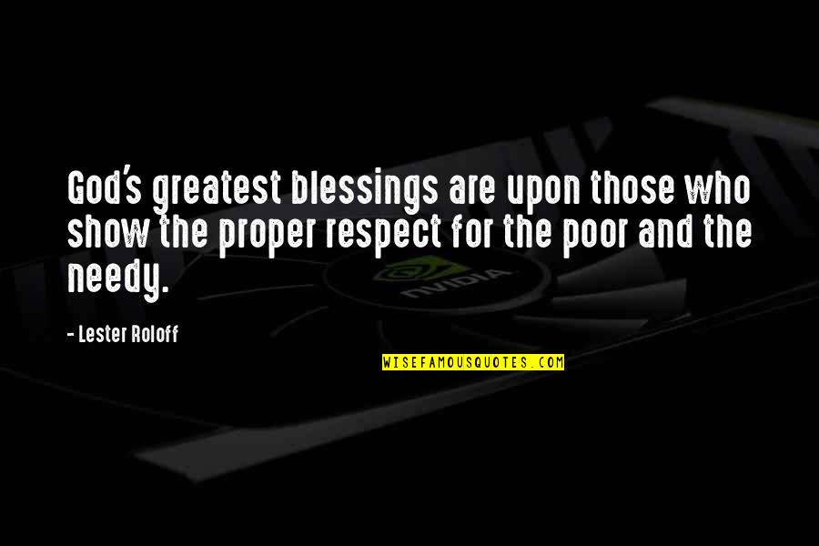 Wollesen Lance Quotes By Lester Roloff: God's greatest blessings are upon those who show