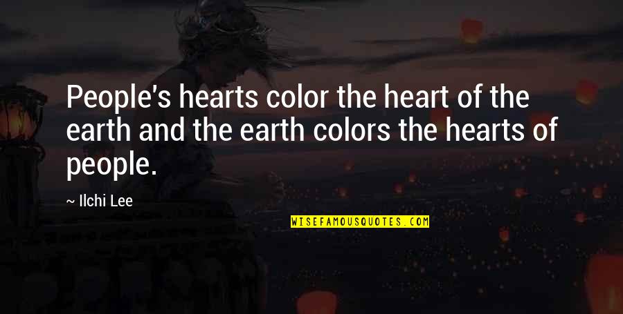 Wollny Estefania Quotes By Ilchi Lee: People's hearts color the heart of the earth