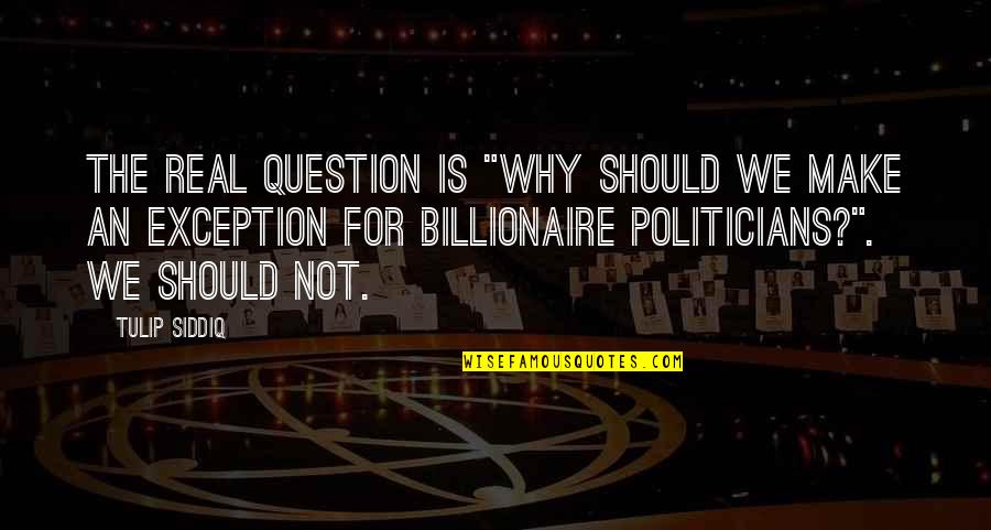 Wolof Proverb Quotes By Tulip Siddiq: The real question is "Why should we make Wolof Proverb Quotes By Tulip Siddiq: The real question is "Why should we make