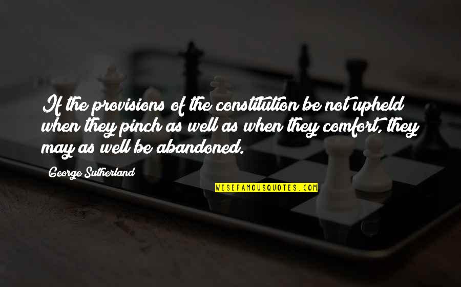 Wolpe Quotes By George Sutherland: If the provisions of the constitution be not Wolpe Quotes By George Sutherland: If the provisions of the constitution be not