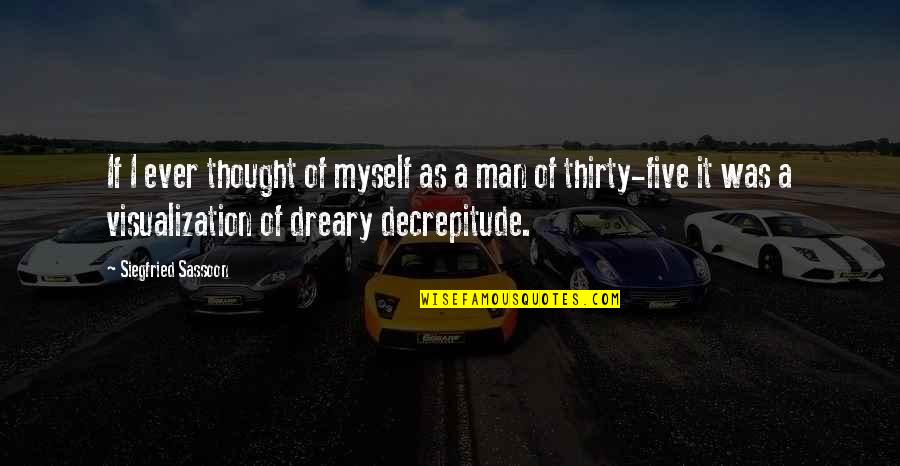 Woltjer Racing Quotes By Siegfried Sassoon: If I ever thought of myself as a Woltjer Racing Quotes By Siegfried Sassoon: If I ever thought of myself as a