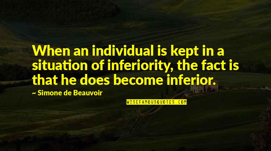 Wolverine Comic Book Quotes By Simone De Beauvoir: When an individual is kept in a situation