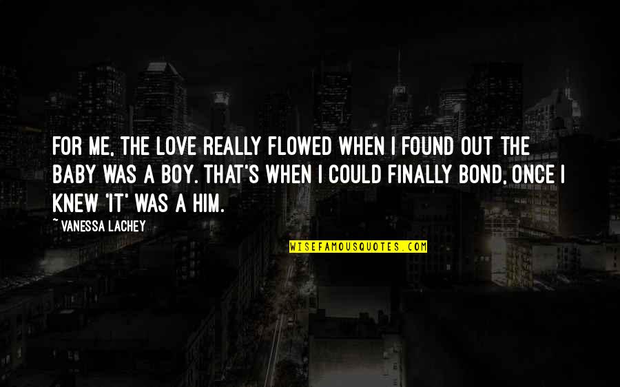 Wolversons Quotes By Vanessa Lachey: For me, the love really flowed when I Wolversons Quotes By Vanessa Lachey: For me, the love really flowed when I