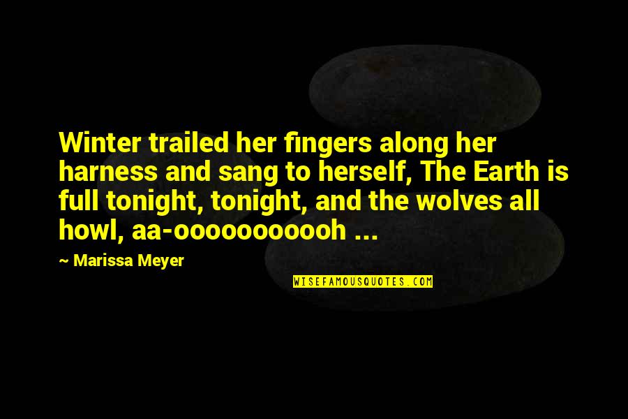 Wolves And Quotes By Marissa Meyer: Winter trailed her fingers along her harness and