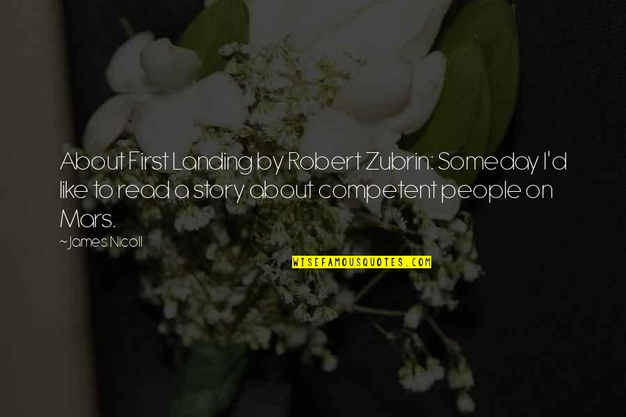 Woman One Line Quotes By James Nicoll: About First Landing by Robert Zubrin: Someday I'd