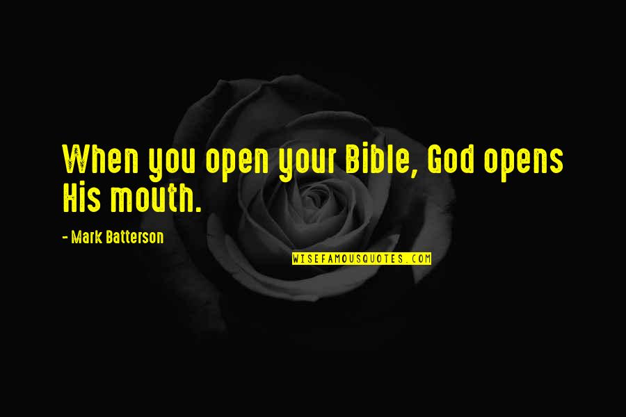 Woman One Piece Quotes By Mark Batterson: When you open your Bible, God opens His