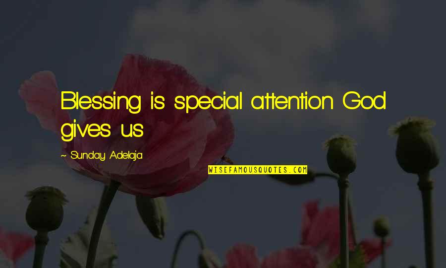 Woman Pays Quotes By Sunday Adelaja: Blessing is special attention God gives us