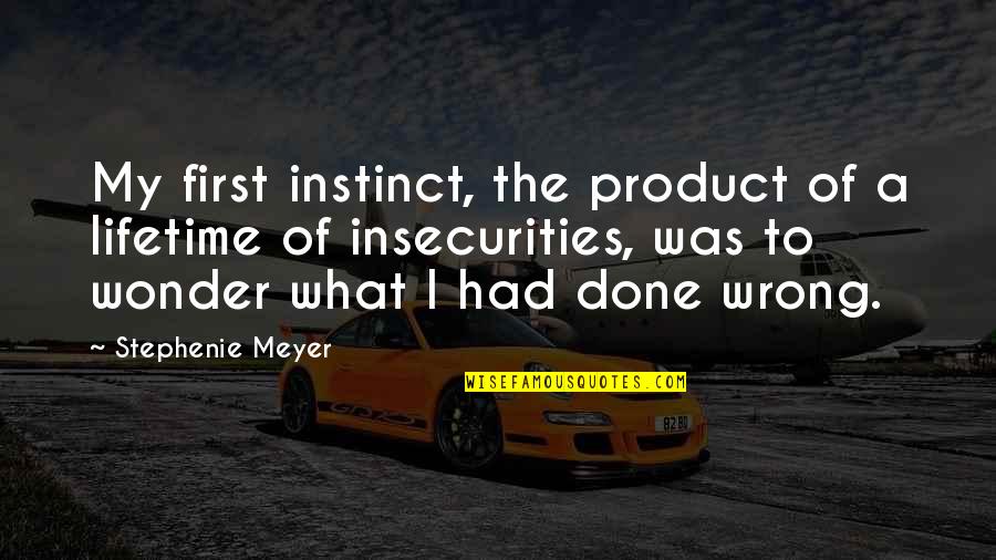 Woman Supporting Man Quotes By Stephenie Meyer: My first instinct, the product of a lifetime