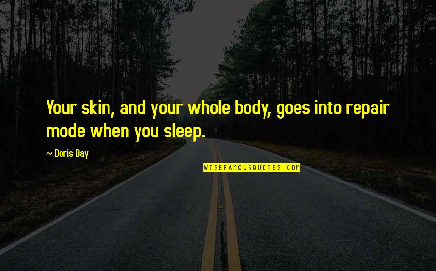Womansera Quotes By Doris Day: Your skin, and your whole body, goes into