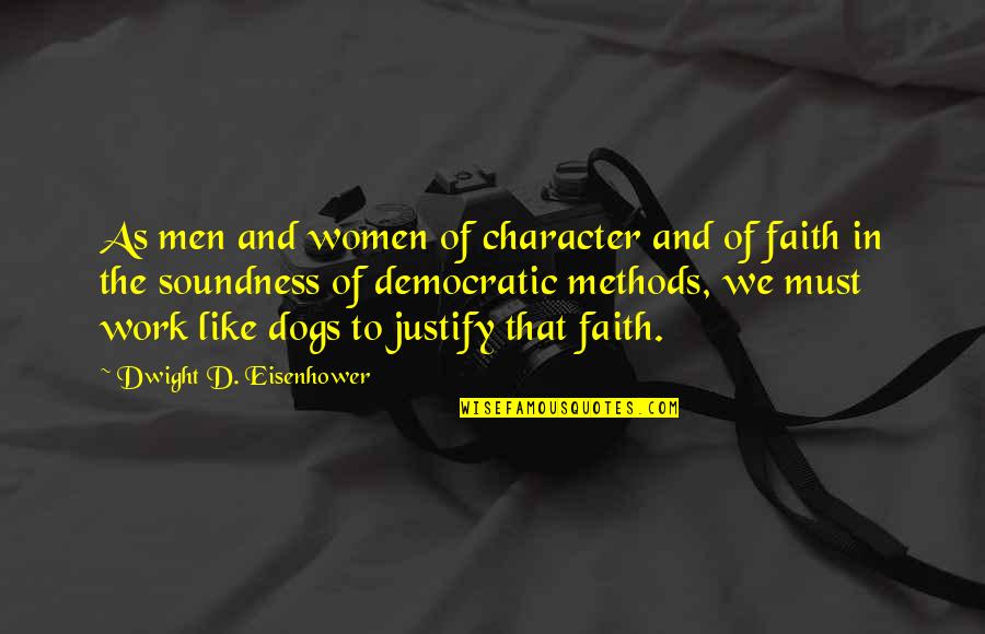 Women And Work Quotes By Dwight D. Eisenhower: As men and women of character and of
