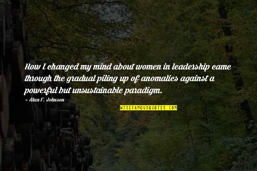 Women In Leadership Quotes By Alan F. Johnson: How I changed my mind about women in