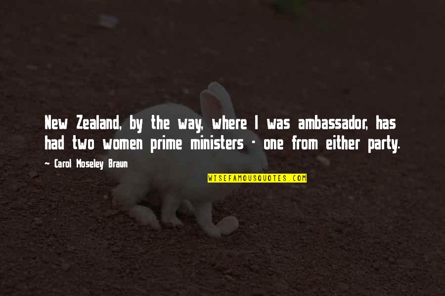 Women Ministers Quotes By Carol Moseley Braun: New Zealand, by the way, where I was