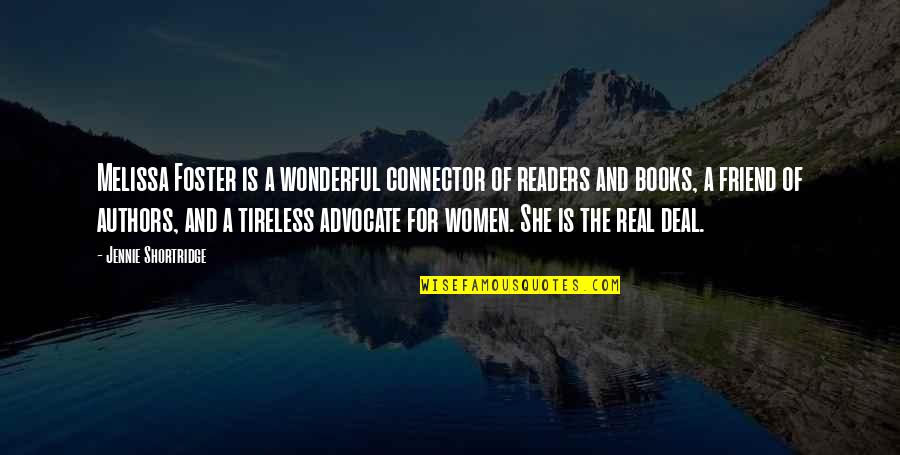 Women S Books Quotes By Jennie Shortridge: Melissa Foster is a wonderful connector of readers
