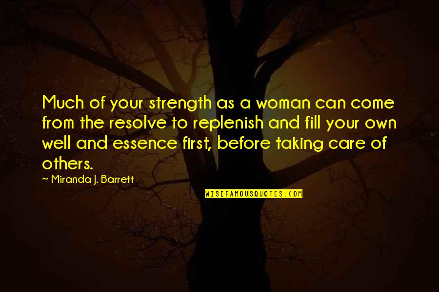 Women Strength Quotes By Miranda J. Barrett: Much of your strength as a woman can