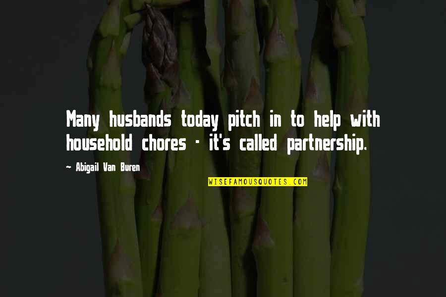 Women Today Quotes By Abigail Van Buren: Many husbands today pitch in to help with Women Today Quotes By Abigail Van Buren: Many husbands today pitch in to help with