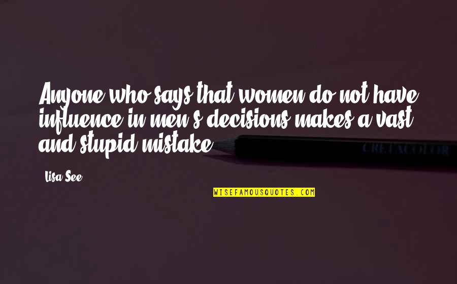 Women Who Do It All Quotes By Lisa See: Anyone who says that women do not have