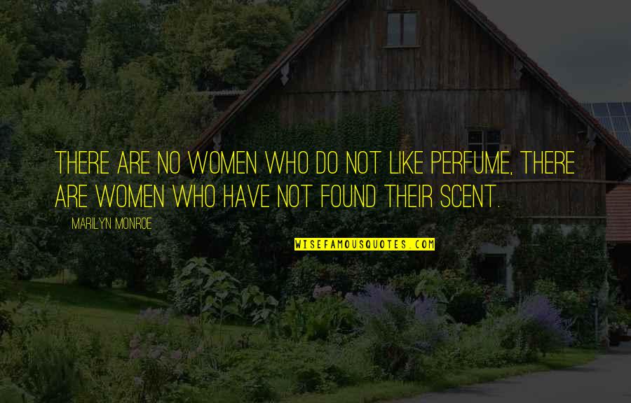 Women Who Do It All Quotes By Marilyn Monroe: There are no women who do not like