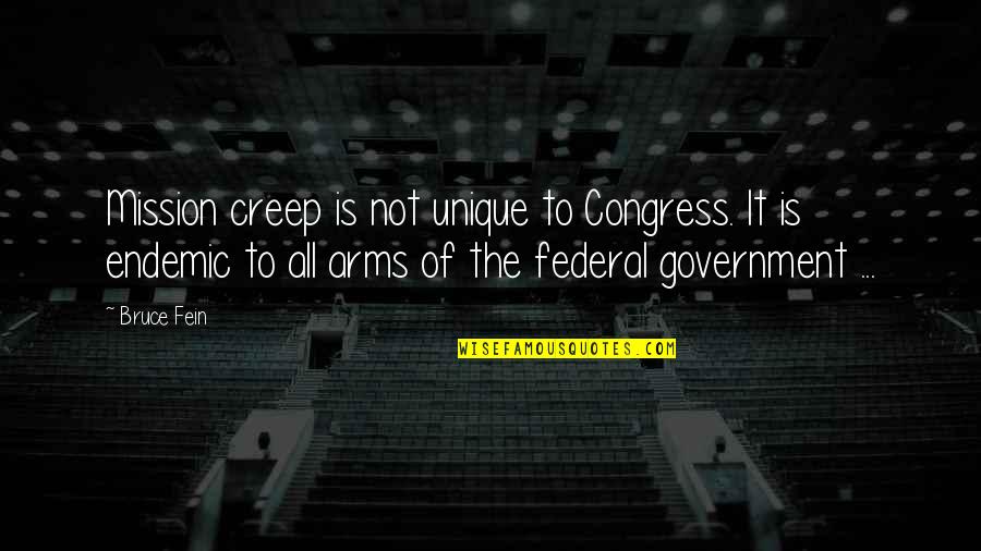 Womens Body Shape Quotes By Bruce Fein: Mission creep is not unique to Congress. It