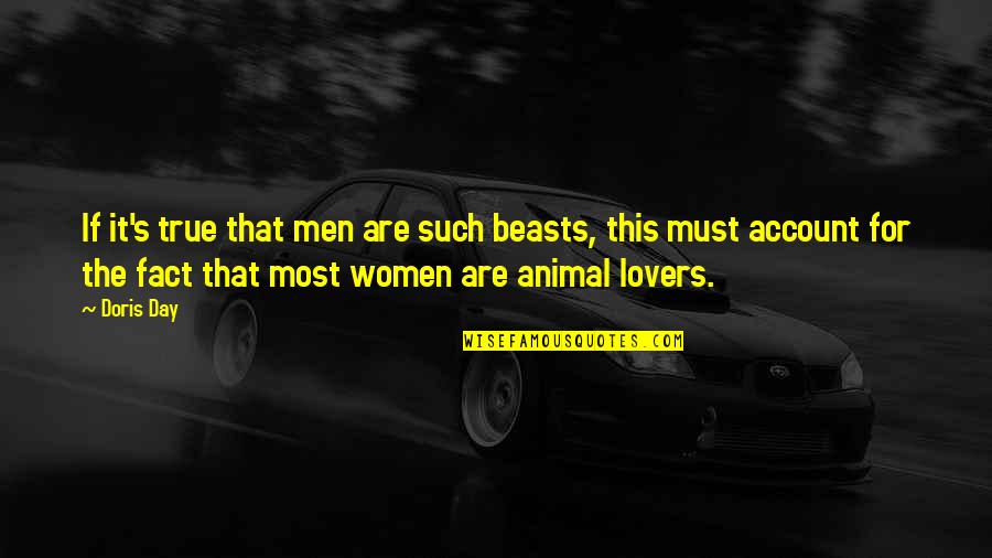 Women's Day Quotes By Doris Day: If it's true that men are such beasts,