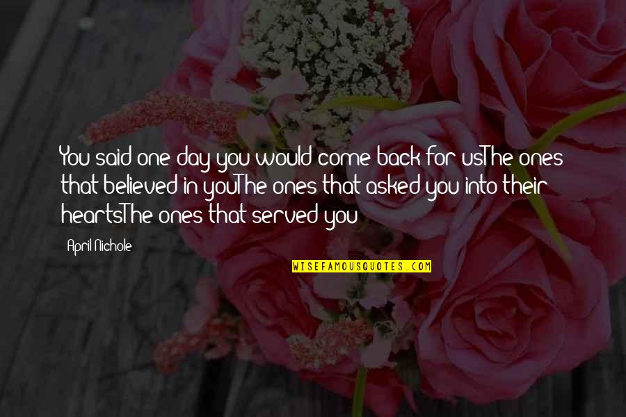 Women's Day With Picture Quotes By April Nichole: You said one day you would come back