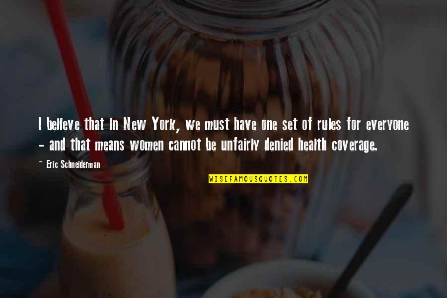 Women's Health Quotes By Eric Schneiderman: I believe that in New York, we must Women's Health Quotes By Eric Schneiderman: I believe that in New York, we must