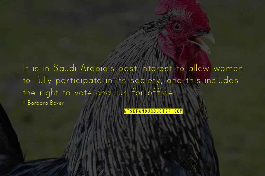 Women's Right Quotes By Barbara Boxer: It is in Saudi Arabia's best interest to