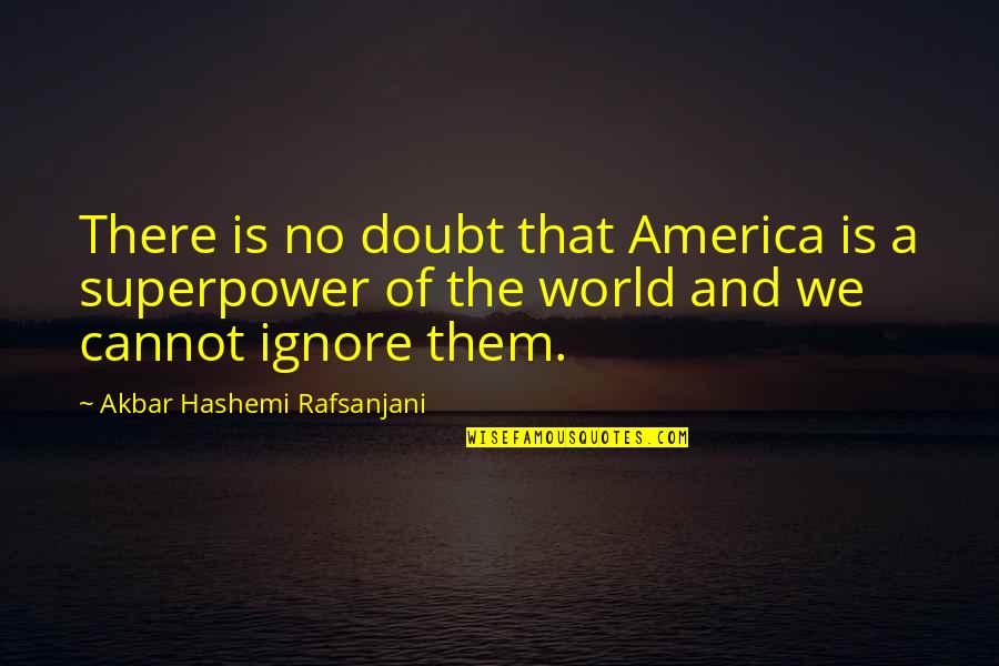 Women's Rights In The 1920s Quotes By Akbar Hashemi Rafsanjani: There is no doubt that America is a