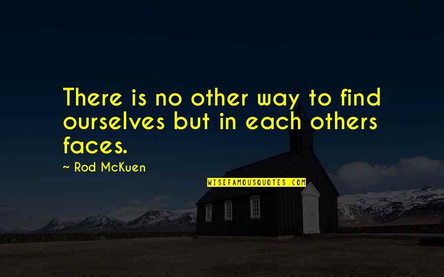 Women's Rights In The Middle East Quotes By Rod McKuen: There is no other way to find ourselves