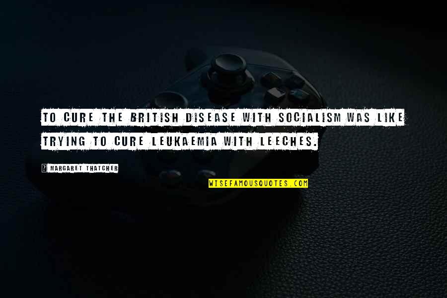 Womens Tops With Quotes By Margaret Thatcher: To cure the British disease with socialism was Womens Tops With Quotes By Margaret Thatcher: To cure the British disease with socialism was