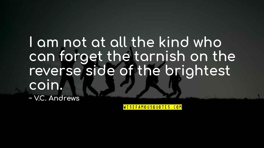 Wonder If You Think Of Me Quotes By V.C. Andrews: I am not at all the kind who