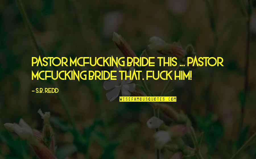 Wonder Pillow Quotes By S.B. Redd: Pastor McFucking Bride this ... Pastor McFucking Bride