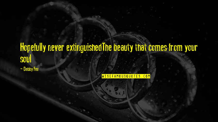 Wonder Twin Quotes By Debby Feo: Hopefully never extinguishedThe beauty that comes from your