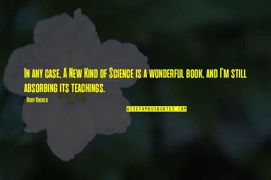 Wonderful Book Quotes By Rudy Rucker: In any case, A New Kind of Science