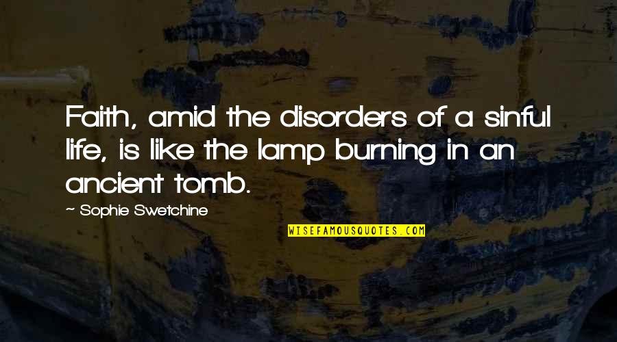 Wonderful Boss Quotes By Sophie Swetchine: Faith, amid the disorders of a sinful life,