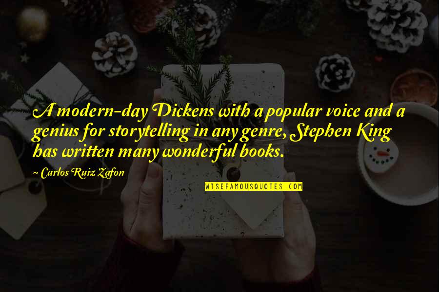 Wonderful Day Quotes By Carlos Ruiz Zafon: A modern-day Dickens with a popular voice and