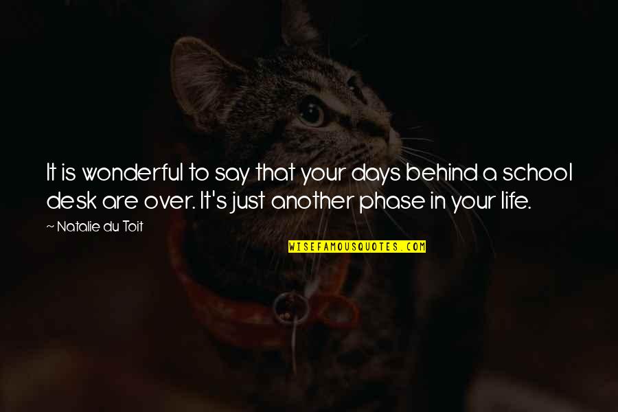 Wonderful Days Quotes By Natalie Du Toit: It is wonderful to say that your days