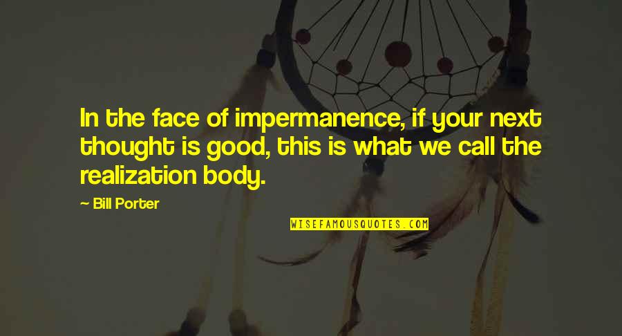 Wonderful Evening Quotes By Bill Porter: In the face of impermanence, if your next