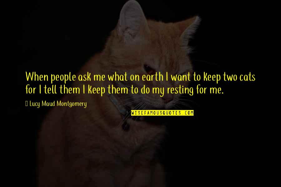 Wonderful Friday Morning Quotes By Lucy Maud Montgomery: When people ask me what on earth I Wonderful Friday Morning Quotes By Lucy Maud Montgomery: When people ask me what on earth I