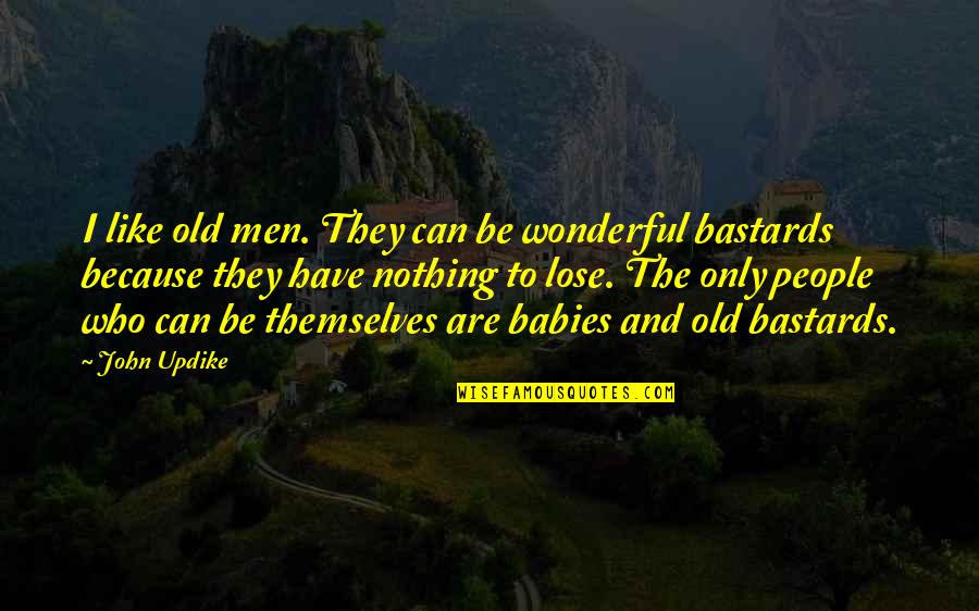 Wonderful Men Quotes By John Updike: I like old men. They can be wonderful Wonderful Men Quotes By John Updike: I like old men. They can be wonderful