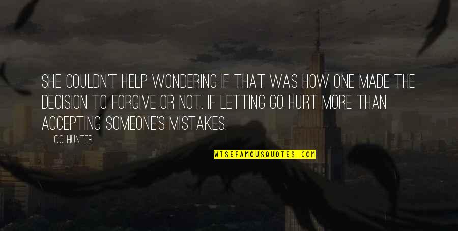 Wondering If You Made A Mistake Quotes By C.C. Hunter: She couldn't help wondering if that was how Wondering If You Made A Mistake Quotes By C.C. Hunter: She couldn't help wondering if that was how