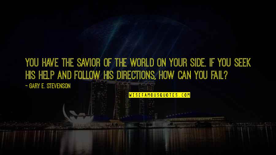 Wondering What You Did Wrong Quotes By Gary E. Stevenson: You have the Savior of the world on Wondering What You Did Wrong Quotes By Gary E. Stevenson: You have the Savior of the world on