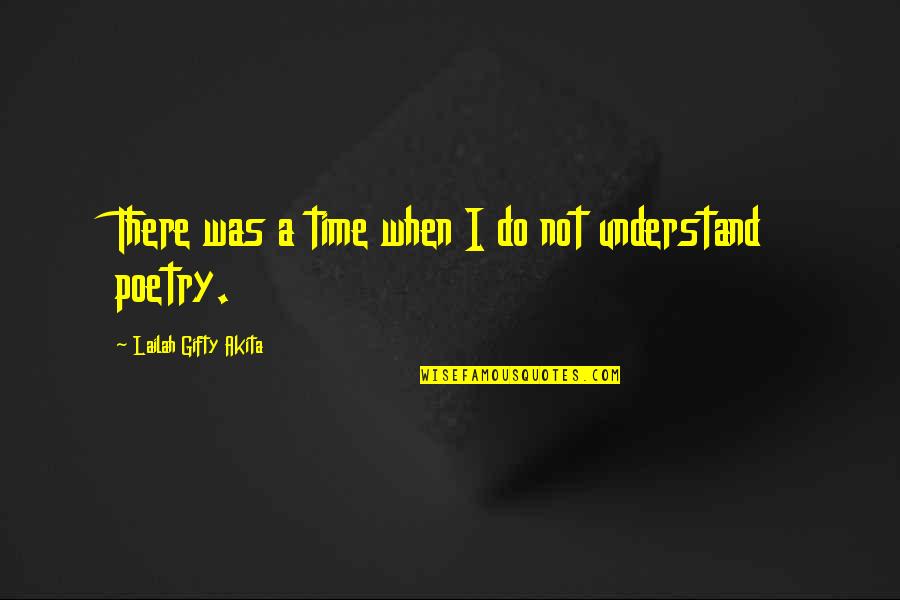 Wonderment Wheels Quotes By Lailah Gifty Akita: There was a time when I do not Wonderment Wheels Quotes By Lailah Gifty Akita: There was a time when I do not