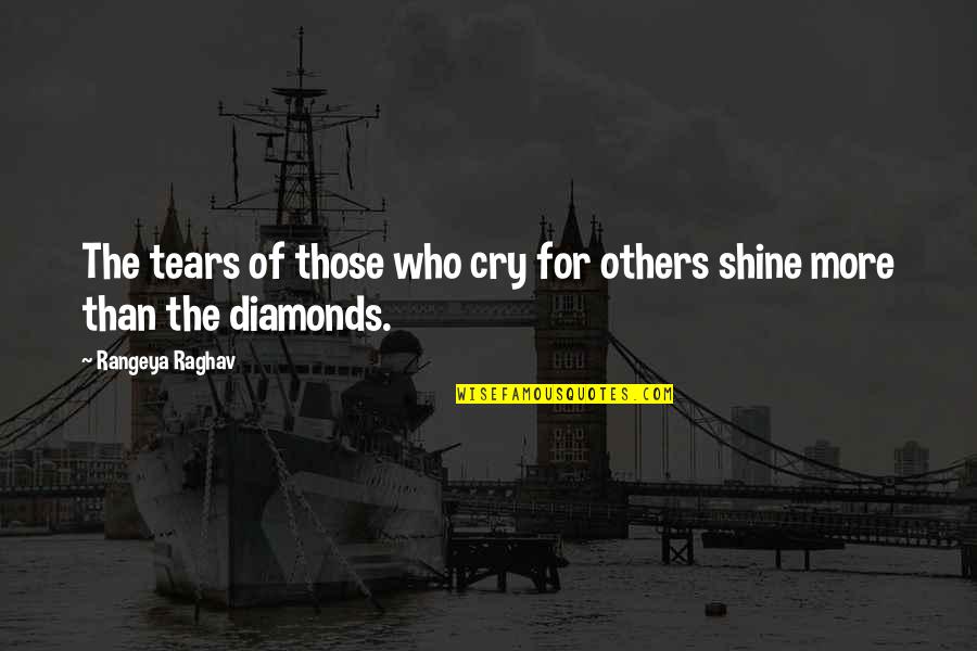 Wonkish Quotes By Rangeya Raghav: The tears of those who cry for others