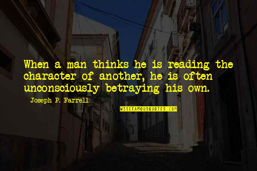 Wonneberger Business Quotes By Joseph P. Farrell: When a man thinks he is reading the