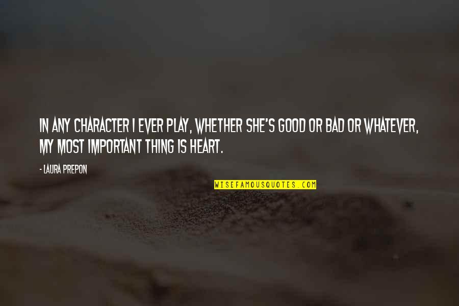 Wood Commonly Used In Saunas Quotes By Laura Prepon: In any character I ever play, whether she's Wood Commonly Used In Saunas Quotes By Laura Prepon: In any character I ever play, whether she's