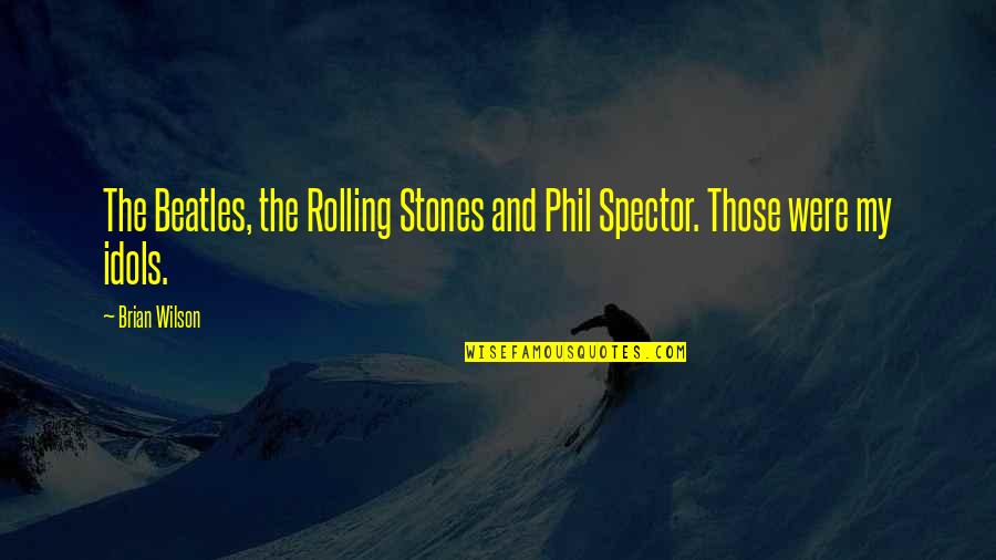 Wood Frames Quotes By Brian Wilson: The Beatles, the Rolling Stones and Phil Spector.