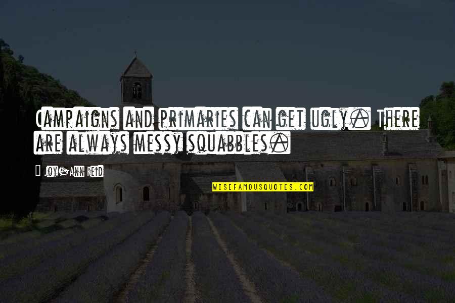 Woodcrafter Quotes By Joy-Ann Reid: Campaigns and primaries can get ugly. There are