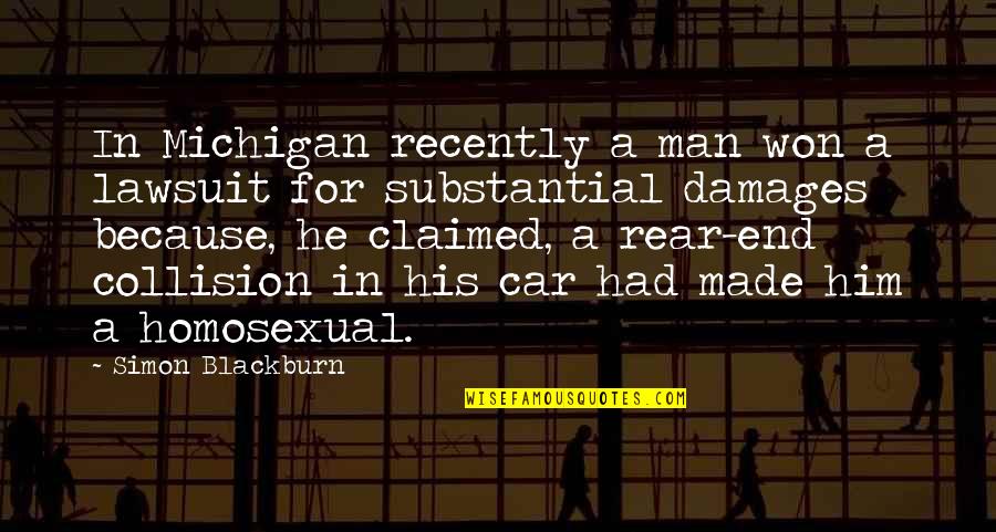 Wooded View Quotes By Simon Blackburn: In Michigan recently a man won a lawsuit Wooded View Quotes By Simon Blackburn: In Michigan recently a man won a lawsuit