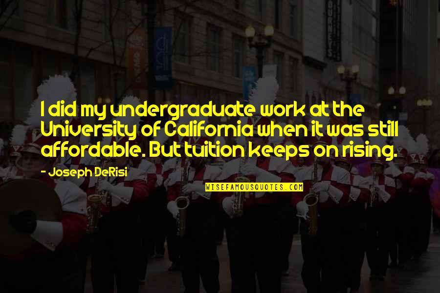 Woodieland Quotes By Joseph DeRisi: I did my undergraduate work at the University