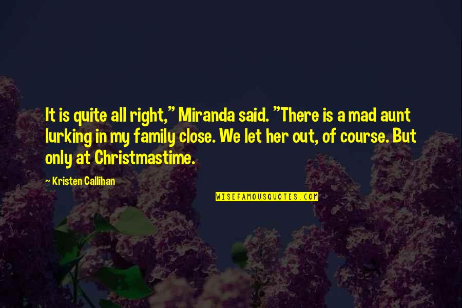 Woodier Define Quotes By Kristen Callihan: It is quite all right," Miranda said. "There